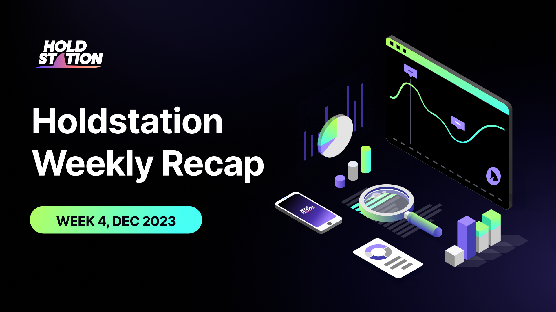 Holdstation Weekly Recap: Week 4, Dec 2023