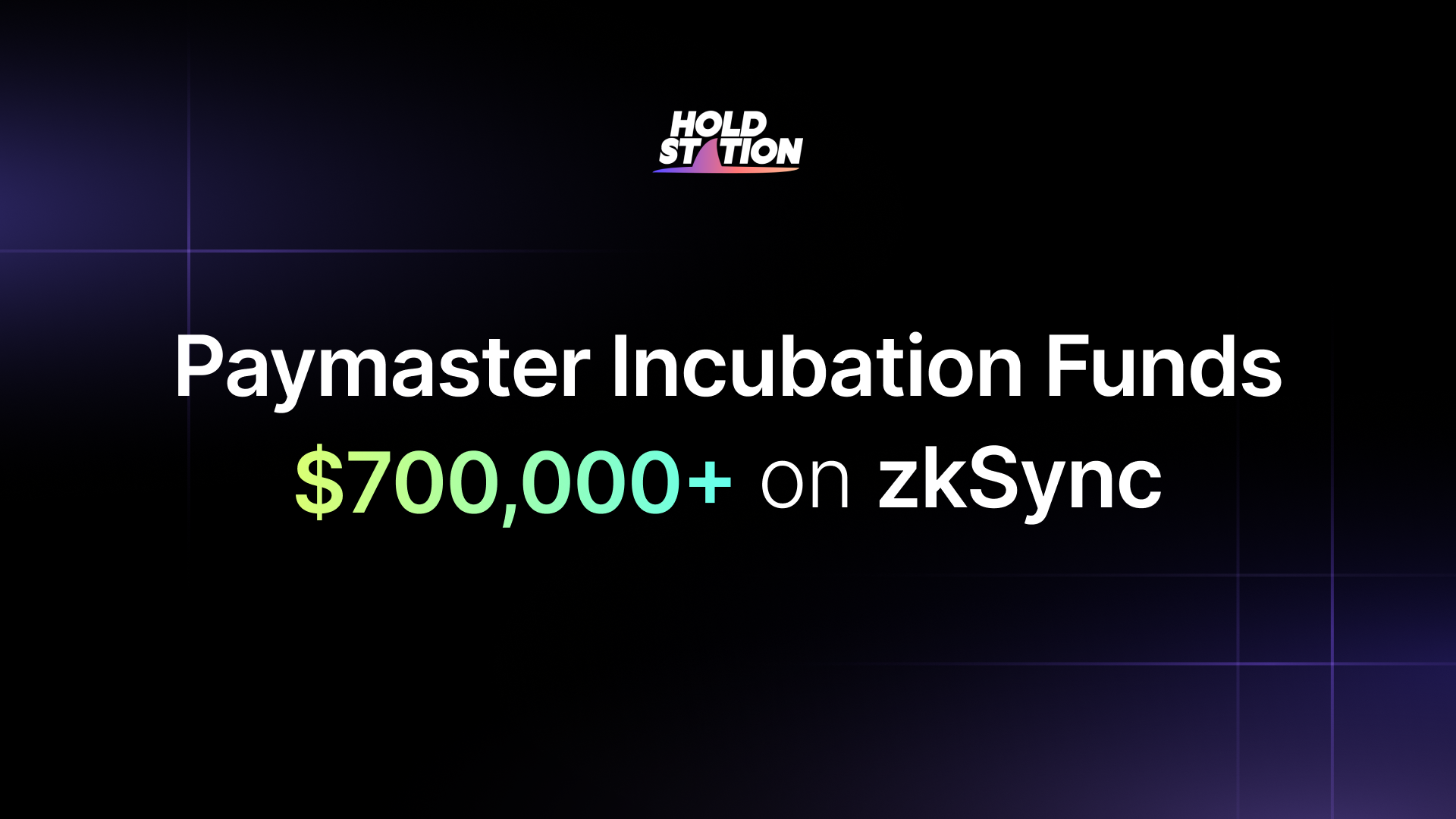 Holdstation Launches $700,000 Paymaster Incubation Fund to Support Launchpad Projects on zkSync