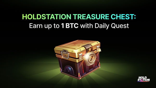Holdstation Treasure Chest: Earn up to 1 BTC with Daily Quest