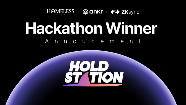 Holdstation Wins ANKR x Homeless Ventures Hackathon, Shares $200,000 Prize Pool