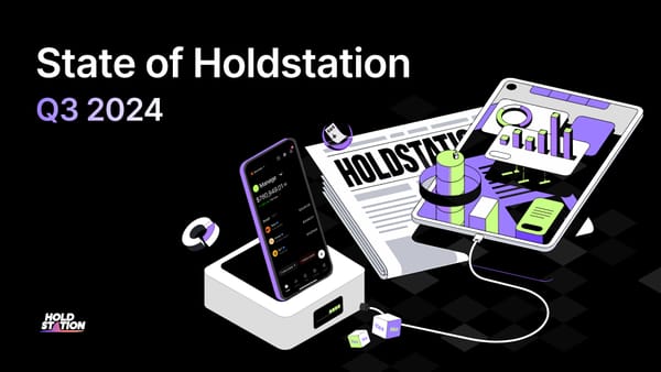 State of Holdstation, Q3 2024